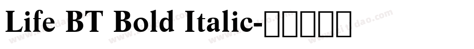 Life BT Bold Italic字体转换